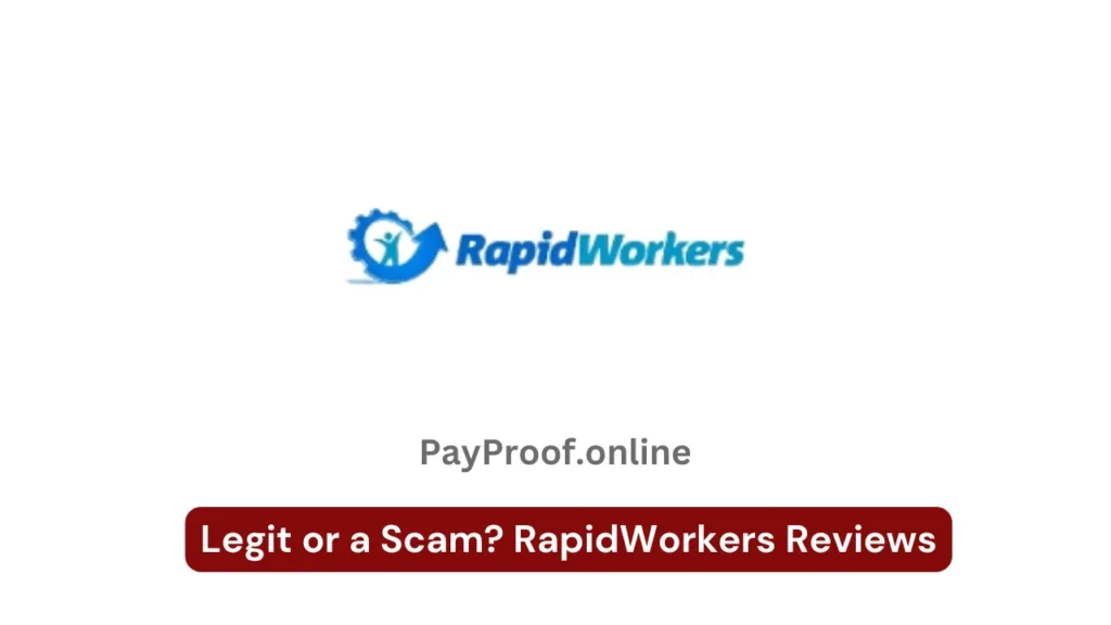 Legit or a Scam? RapidWorkers Reviews